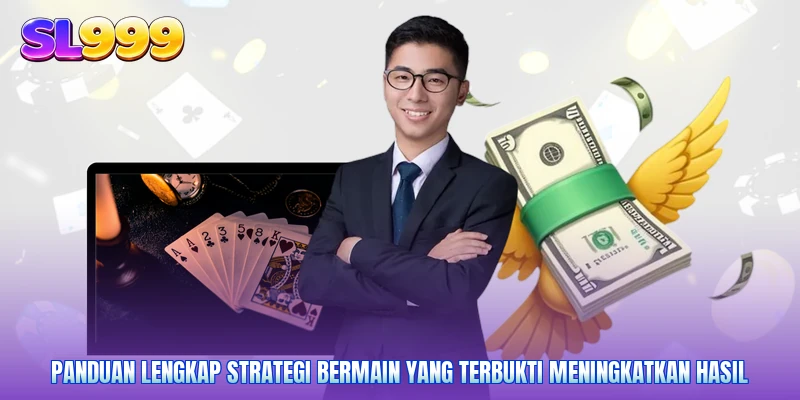 Panduan lengkap strategi bermain yang terbukti meningkatkan hasil