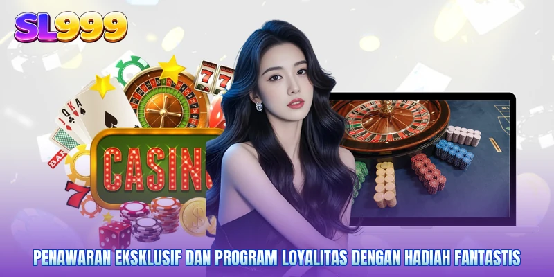 Penawaran eksklusif dan program loyalitas dengan hadiah fantastis