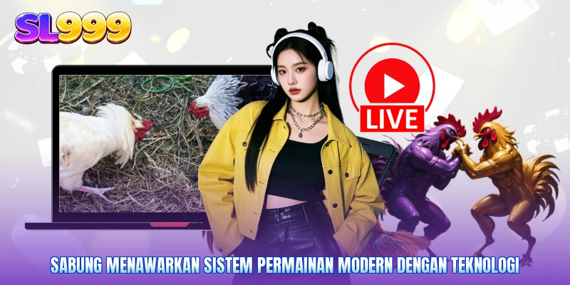 Sabung menawarkan sistem permainan modern dengan teknologi
